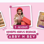 5 alasan kenapa harus belanja makeup dan skincare di abby n bev-02
