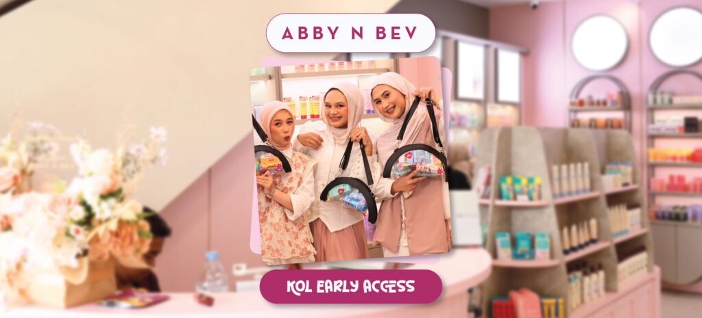 early access kol & abeauties squad abby n bev toko kosmetik makeup dan skincare